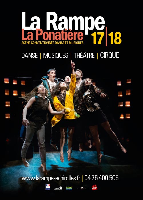 Affiche de saison 2017 de La Rampe - La Ponatière Échirolles