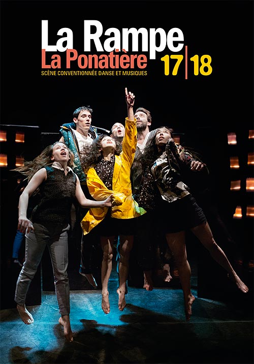 Brochure de saison 2017-2018 de La Rampe - La Ponatière Échirolles